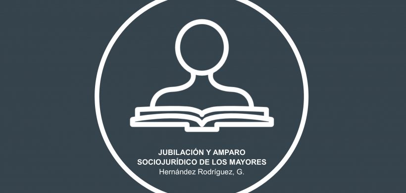 Lectura «Jubilación y amparo sociojurídico de las personas mayores»